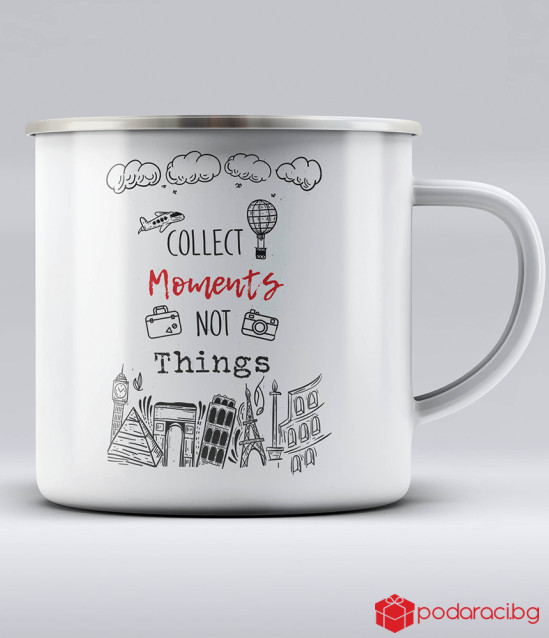Метално канче с надпис Collect moments not things