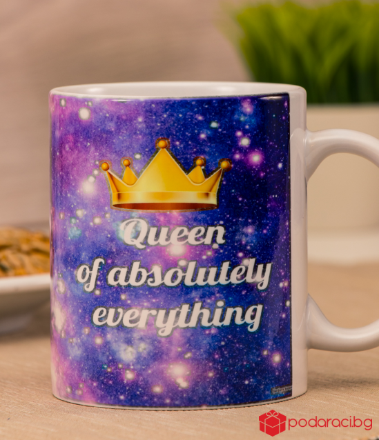 A cup of Queen of absolutely Everything
