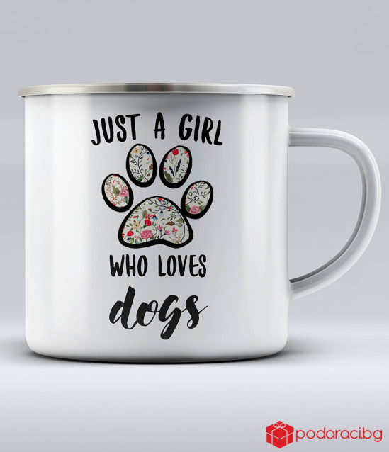 Метално канче с надпис Just a girl who loves dogs
