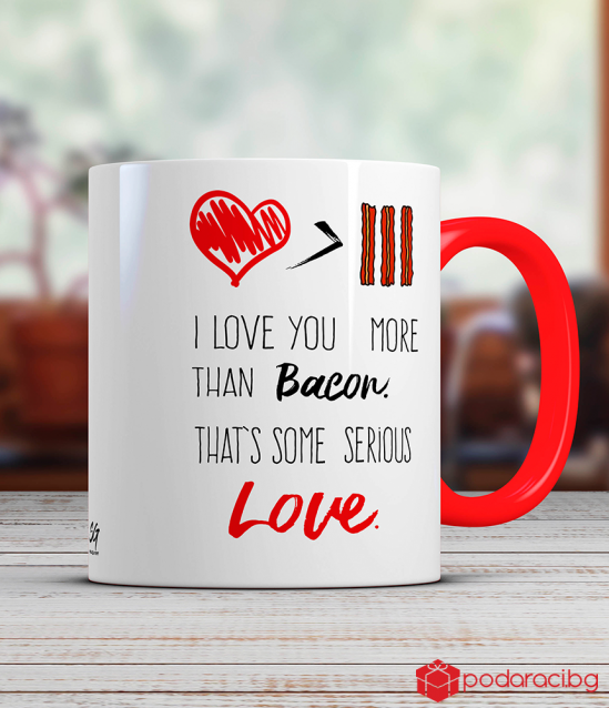 Ceramic mug with text I love you more than bacon...