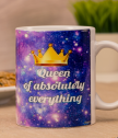 A cup of Queen of absolutely Everything