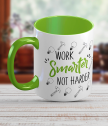 Ceramic mug with Work smarter text, not harder